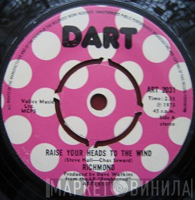 Richmond - Raise Your Heads To The Wind / All I Really Need