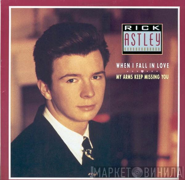  Rick Astley  - When I Fall In Love / My Arms Keep Missing You