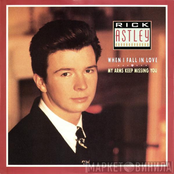  Rick Astley  - When I Fall In Love / My Arms Keep Missing You