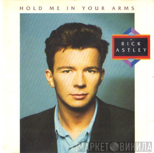  Rick Astley  - Hold Me In Your Arms