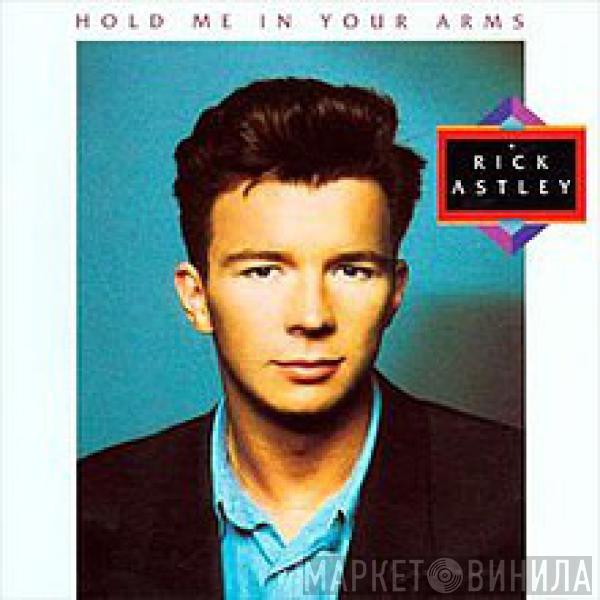  Rick Astley  - Hold Me In Your Arms