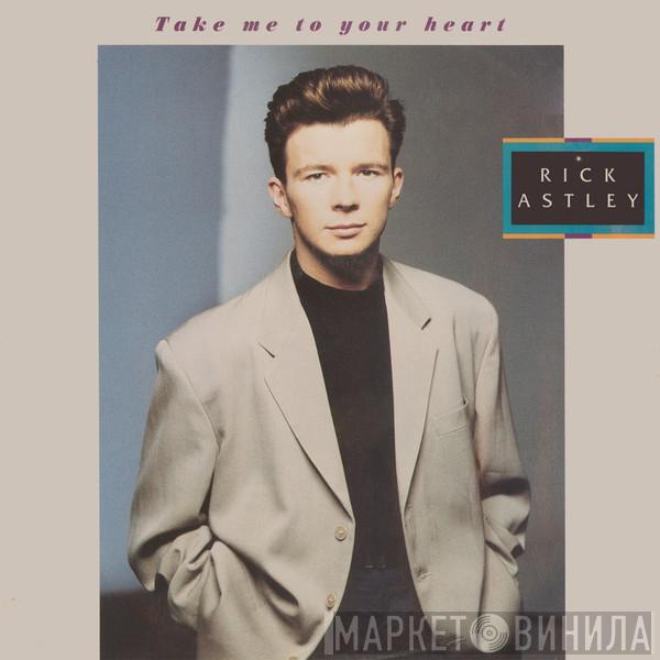  Rick Astley  - Take Me to Your Heart