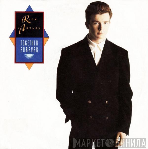  Rick Astley  - Together Forever