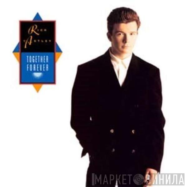 Rick Astley  - Together Forever