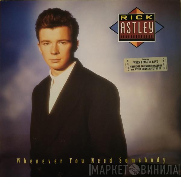 Rick Astley - Whenever You Need Somebody