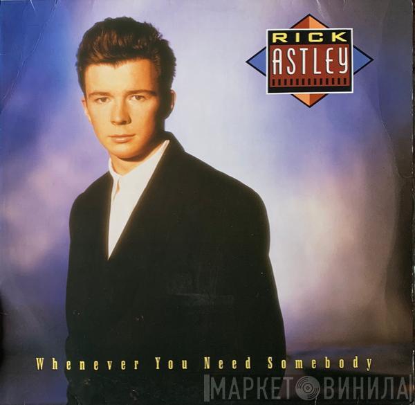  Rick Astley  - Whenever You Need Somebody
