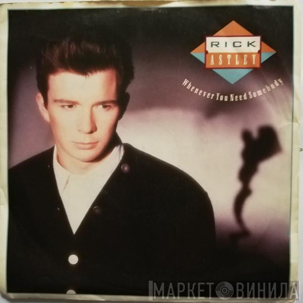  Rick Astley  - Whenever You Need Somebody