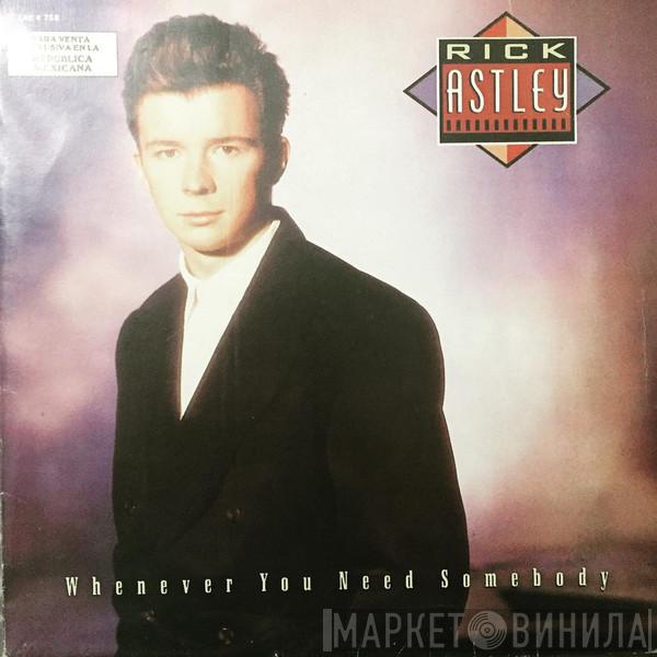  Rick Astley  - Whenever You Need Somebody