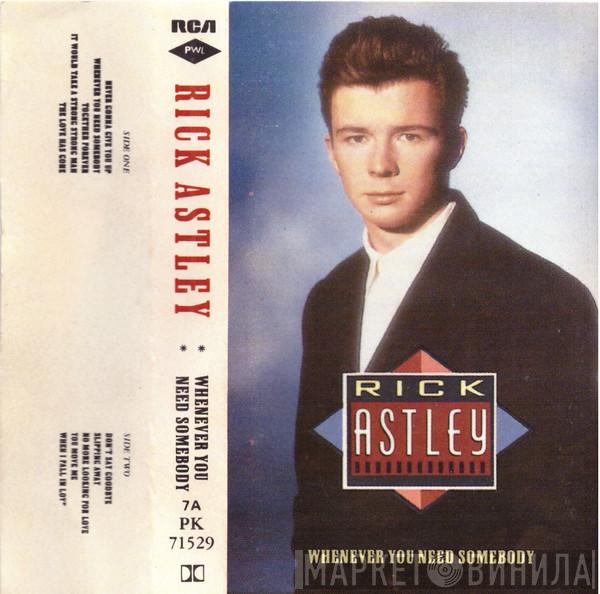  Rick Astley  - Whenever You Need Somebody
