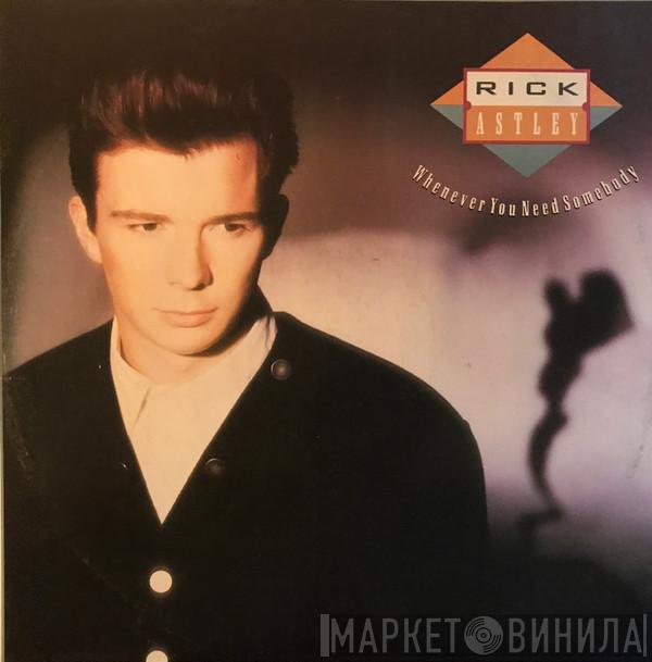  Rick Astley  - Whenever You Need Somebody