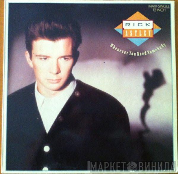  Rick Astley  - Whenever You Need Somebody
