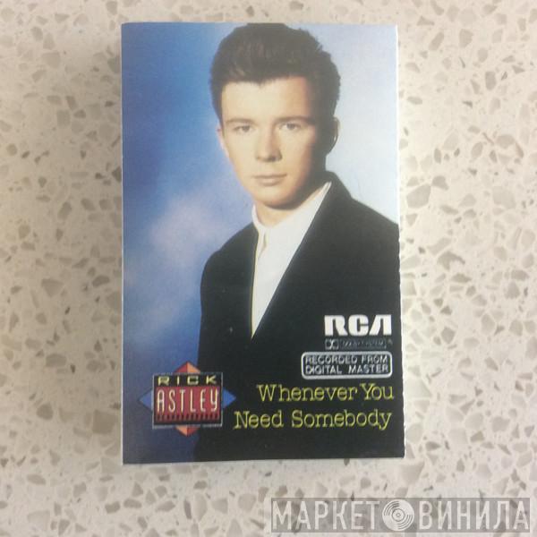  Rick Astley  - Whenever You Need Somebody