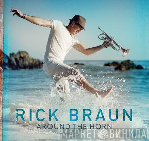 Rick Braun - Around The Horn