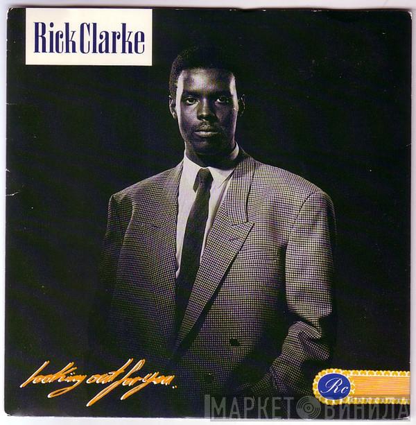  Rick Clarke  - Looking Out For You