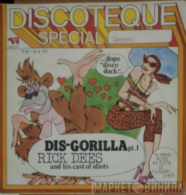  Rick Dees & His Cast Of Idiots  - Dis-Gorilla