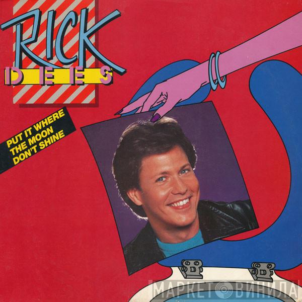 Rick Dees - Put It Where The Moon Don't Shine