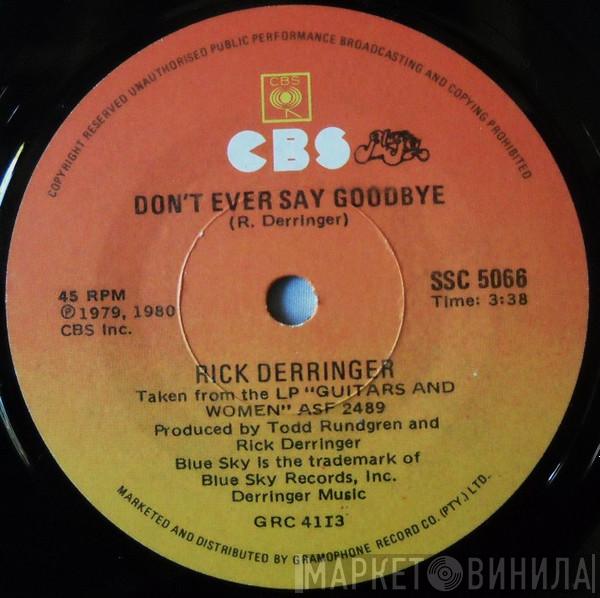  Rick Derringer  - Don't Ever Say Goodbye