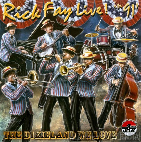Rick Fay - Live!  91' - The Dixieland We Love
