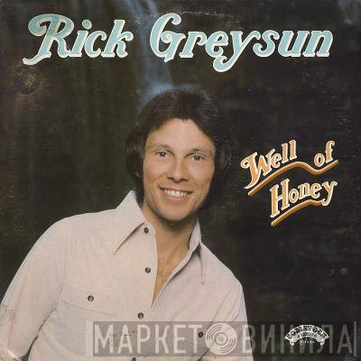 Rick Greysun - Well Of Honey