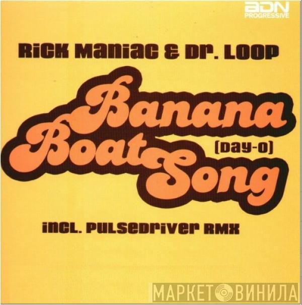  Rick Maniac & Dr. Loop  - Banana Boat Song (Day-O)