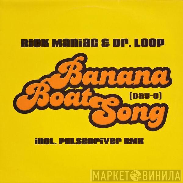 Rick Maniac & Dr. Loop - Banana Boat Song (Day-O)