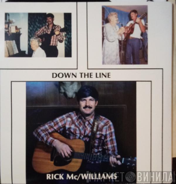 Rick McWilliams - Down The Line