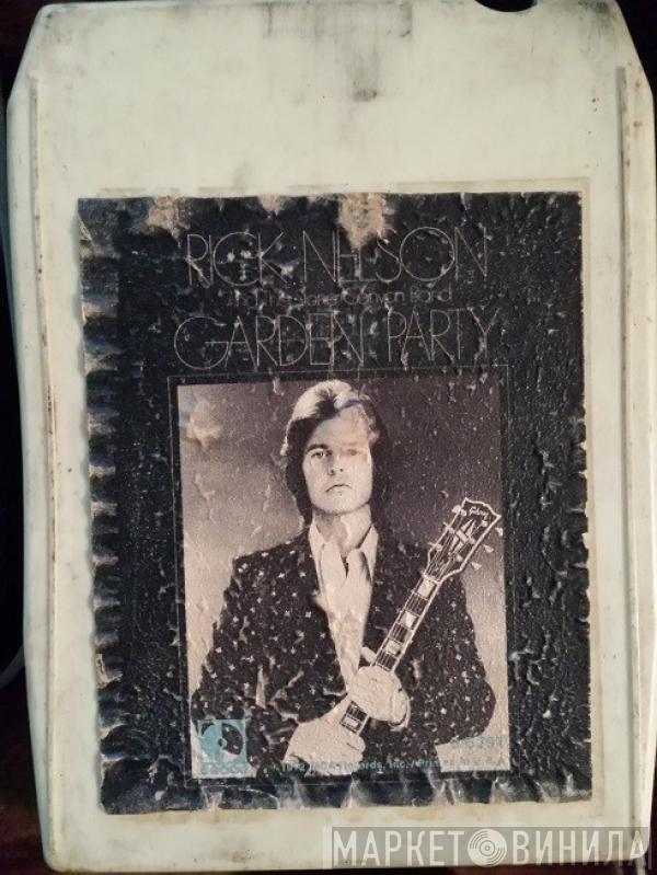  Rick Nelson & The Stone Canyon Band  - Garden Party