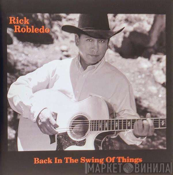 Rick Robledo - Back In The Swing Of Things