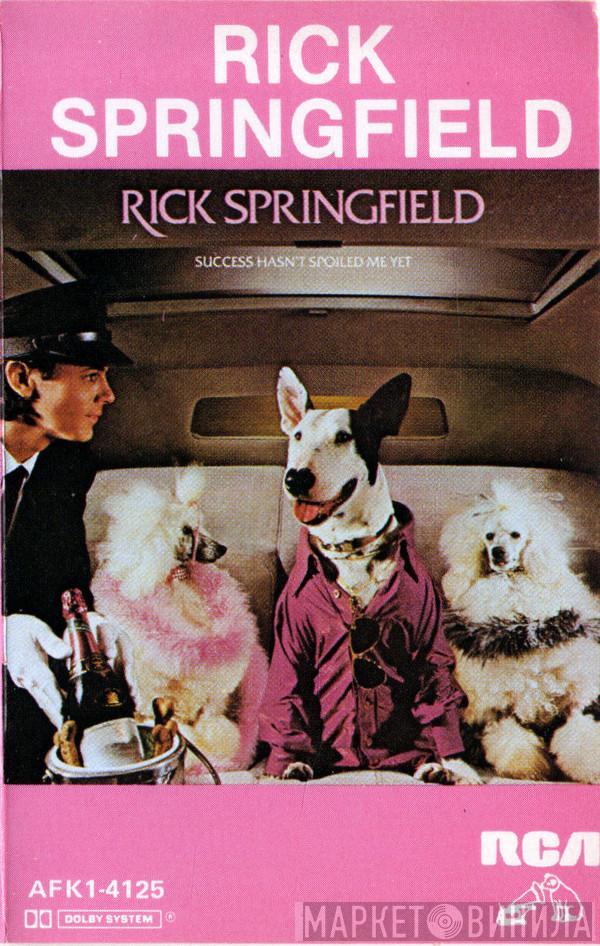  Rick Springfield  - Success Hasn't Spoiled Me Yet