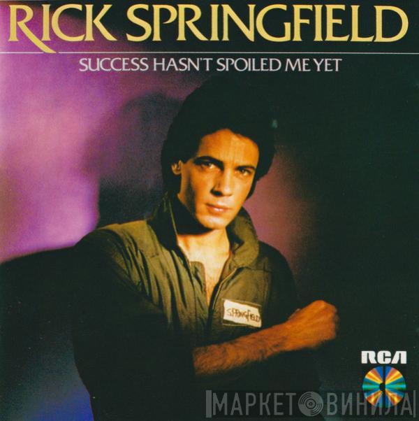  Rick Springfield  - Success Hasn't Spoiled Me Yet