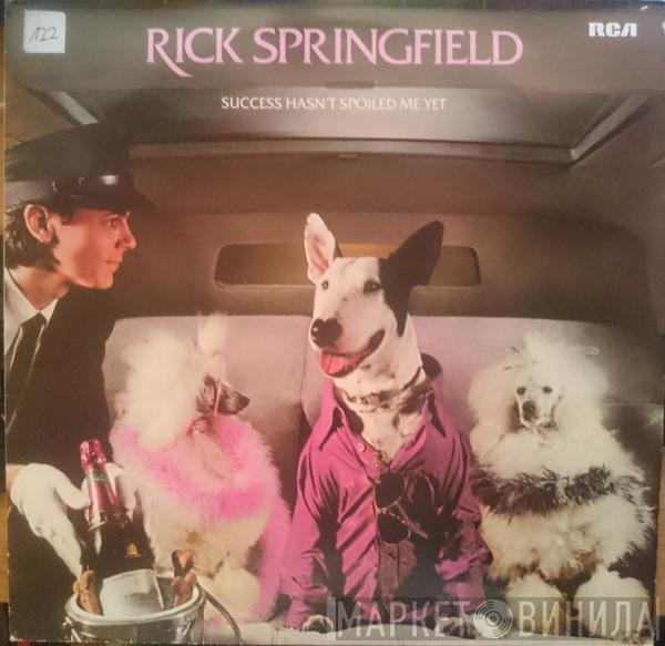  Rick Springfield  - Success Hasn't Spoiled Me Yet