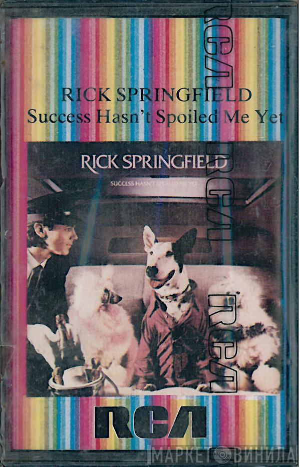  Rick Springfield  - Success Hasn't Spoiled Me Yet