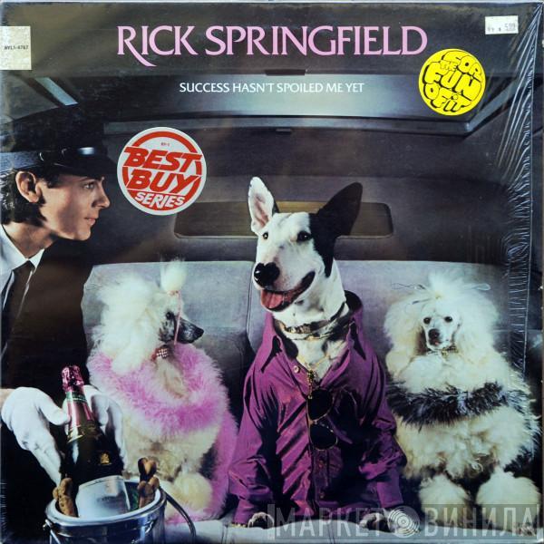  Rick Springfield  - Success Hasn't Spoiled Me Yet