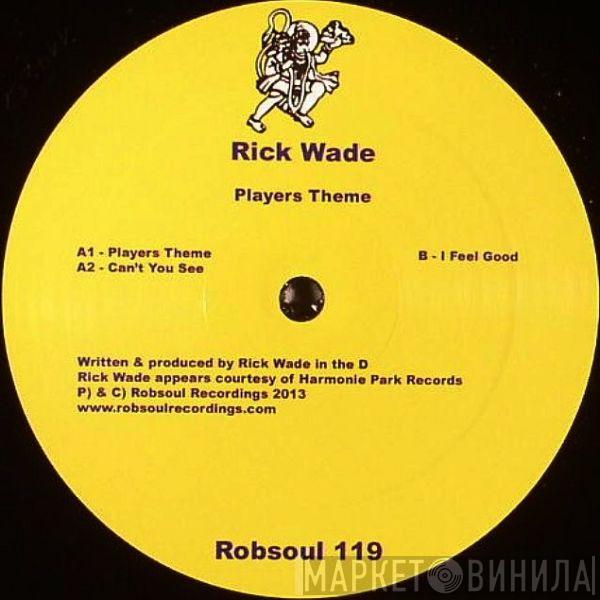 Rick Wade - Players Theme