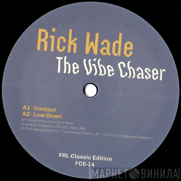 Rick Wade - The Vibe Chaser