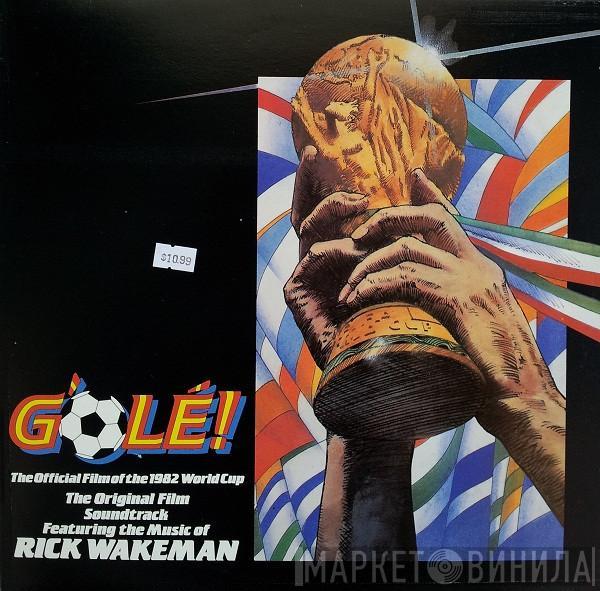  Rick Wakeman  - G'Olé! - The Official Film Of The 1982 World Cup - The Original Film Soundtrack