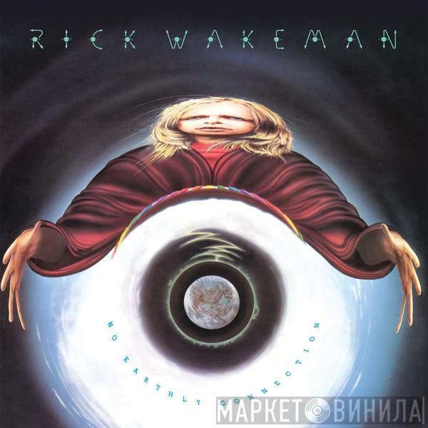  Rick Wakeman  - No Earthly Connection