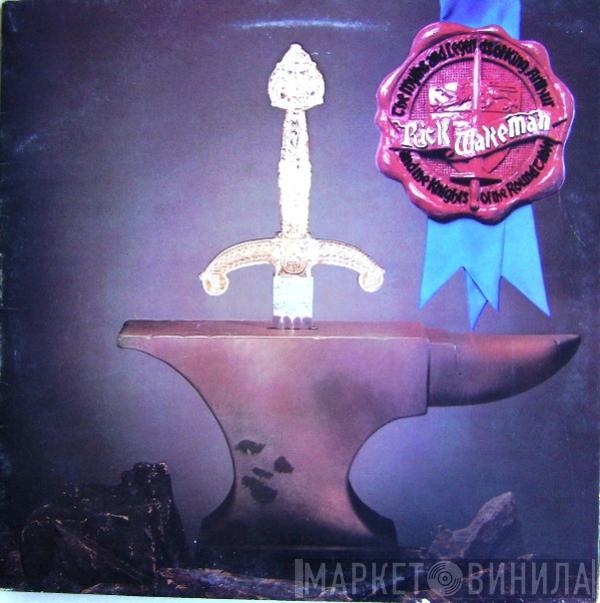  Rick Wakeman  - The Myths And Legends Of King Arthur And The Knights Of The Round Table