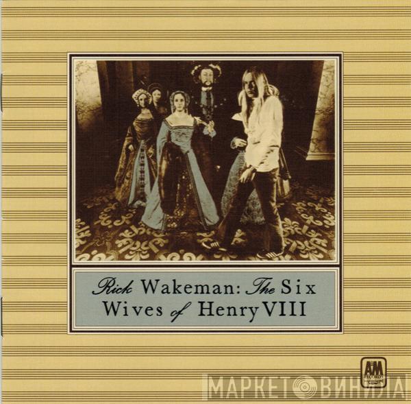  Rick Wakeman  - The Six Wives Of Henry VIII