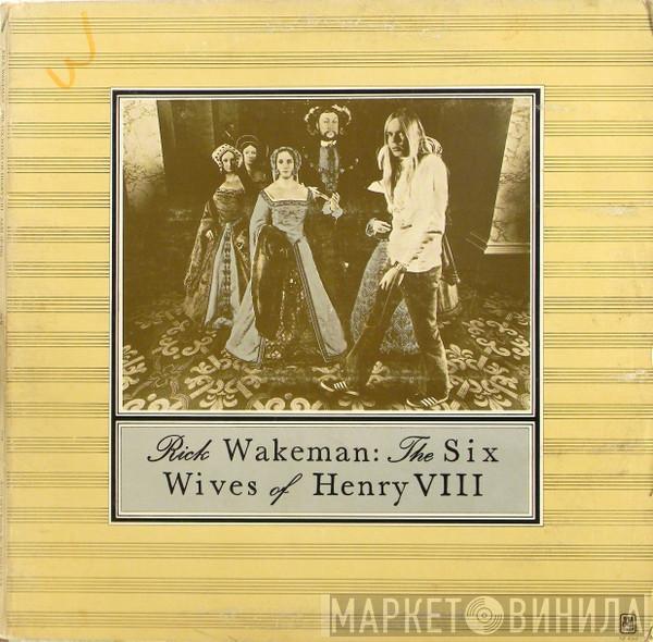  Rick Wakeman  - The Six Wives Of Henry VIII