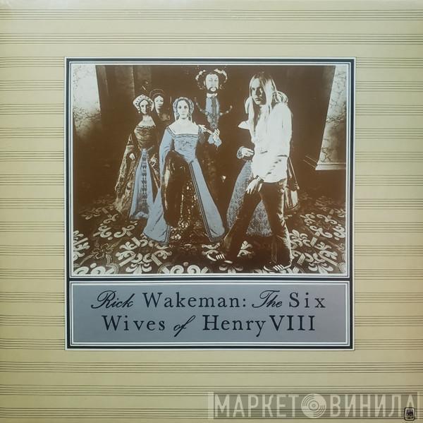  Rick Wakeman  - The Six Wives Of Henry VIII