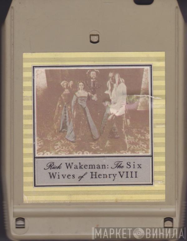  Rick Wakeman  - The Six Wives Of Henry VIII