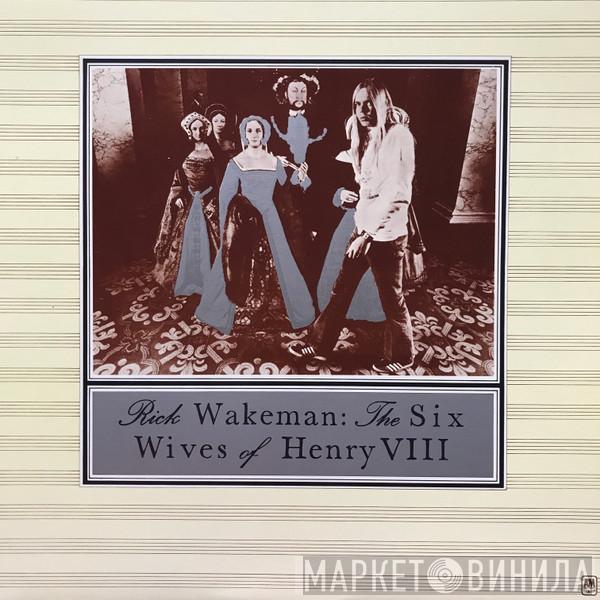 Rick Wakeman  - The Six Wives Of Henry VIII