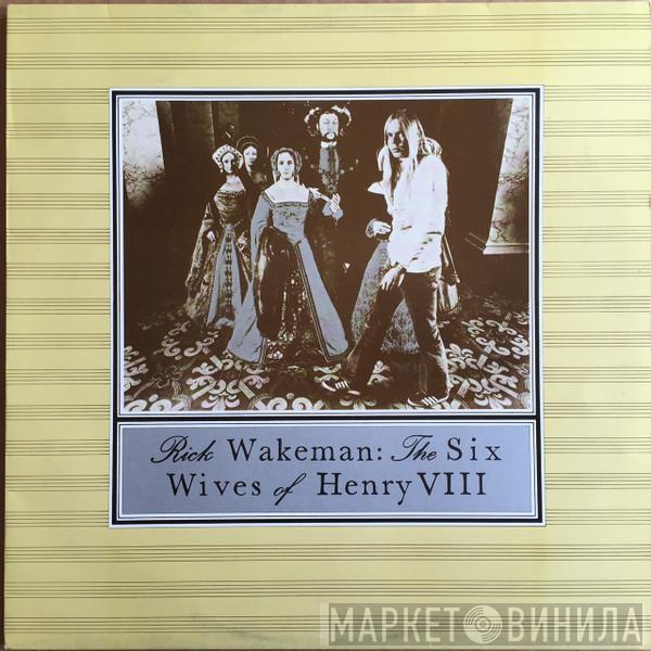  Rick Wakeman  - The Six Wives Of Henry VIII