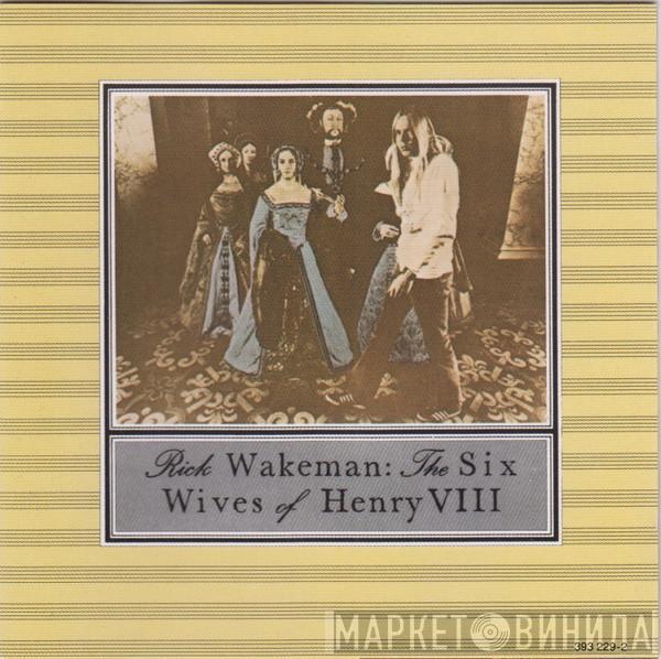  Rick Wakeman  - The Six Wives Of Henry VIII