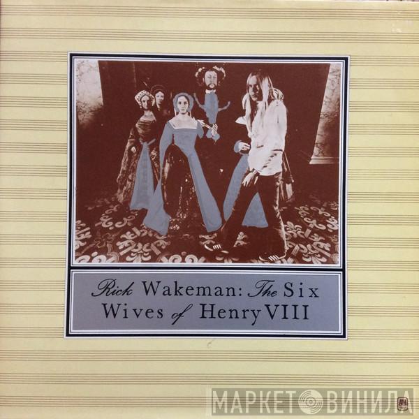  Rick Wakeman  - The Six Wives Of Henry VIII