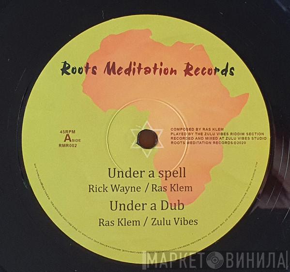 Rick Wayne, Junior Roy - Under A Spell /Jah Jah Highside