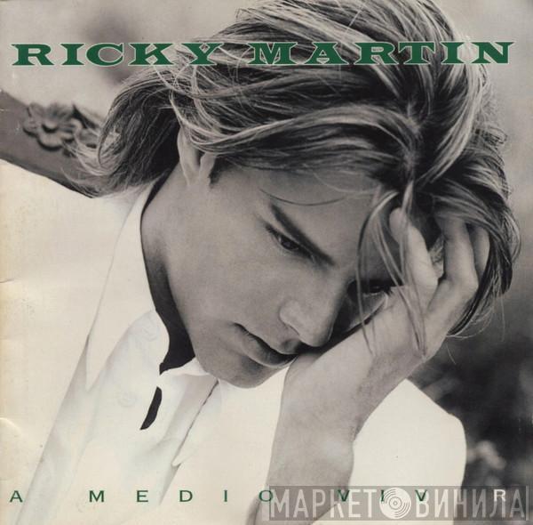  Ricky Martin  - A Medio Vivir