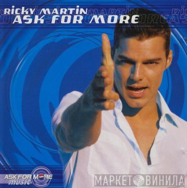  Ricky Martin  - Ask For More