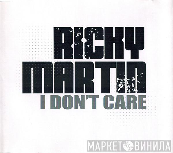  Ricky Martin  - I Don't Care